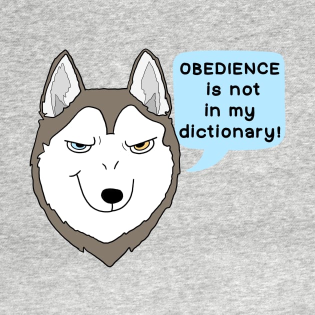 Obedience is not in my dictionary! by IdinDesignShop